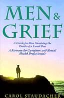 Cover of: Men & grief: a guide for men surviving the death of a loved one : a resource for caregivers and mental health professionals