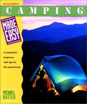 Cover of: Camping made easy: a manual for beginners with tips for the experienced