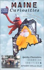 Cover of: Maine curiosities: quirky characters, roadside oddities & other offbeat stuff