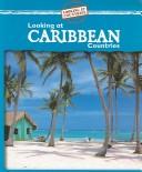 Cover of: Looking at Caribbean Countries (Looking at Countries)