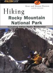 Hiking Rocky Mountain National Park, including Indian Peaks Wilderness by Kent Dannen, Donna Dannen