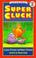 Cover of: Super Cluck (An I Can Read Book)