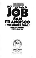 Cover of: How to get a job in San Francisco by Thomas M. Camden