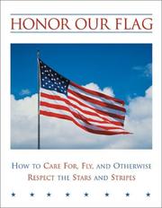 Cover of: Honor Our Flag: How to Care For, Fly, and Otherwise Respect the Stars and Stripes