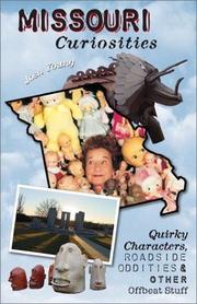 Cover of: Missouri Curiosities: Quirky Characters, Roadside Oddities & Other Offbeat Stuff
