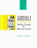 Cover of: Elementary Perspectives 1: Teaching Concepts of Peace and Conflict