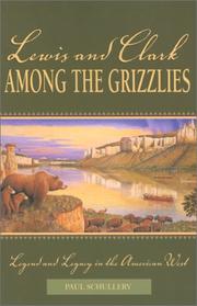 Cover of: Lewis and Clark among the Grizzlies: Legend and Legacy in the American West