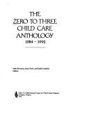 Cover of: The Zero to Three Child Care Anthology 1984-1992