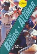 Cover of: Barry Bonds Roberto Alomar by Bob Woods