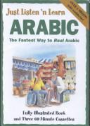 Cover of: Just Listen 'N Learn Arabic: The Fastest Way to Real Arabic (Just Listen 'n Learn)