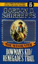 Cover of: The Manhunter: Bowman's Kid / Renegade's Trail (Manhunter)