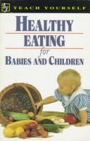 Cover of: Healthy Eating for Babies and Children (Teach Yourself (Teach Yourself))