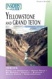 Cover of: Insiders' Guide to Yellowstone and Grand Teton, 4th (Insiders' Guide Series)