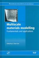 Multiscale materials modelling : fundamentals and applications