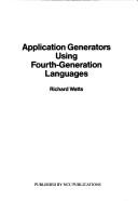 Cover of: Application Generators Using Fourth Generation Languages