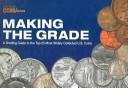 Cover of: Making the Grade: The Top 25 Most Widely Collected US Coins