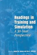 Cover of: Readings in Training and Simulation: A 30-Year Perspective