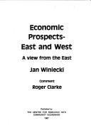 Cover of: Economic prospects--East and West: a view from the East