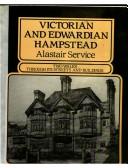 Cover of: Victorian and Edwardian Hampstead: two walks around its streets and buildings