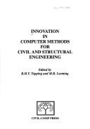 Innovation in computer methods for civil and structural engineering