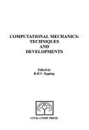 Computational mechanics : techniques and developments