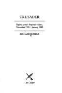 Crusader : Eighth Army's forgotten victory, November 1941-January 1942