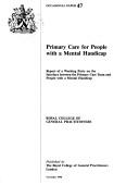 Primary care for people with a mental handicap : report of a working party on the interface between the primary care team and people with a mental handicap