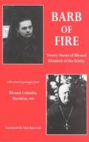 Barb of fire : twenty poems of Blessed Elizabeth of the Trinity