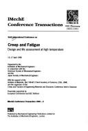 Sixth International Conference on Creep and Fatigue : design and life assessment at high temperature : 15-17 April 1996