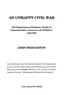 An unhappy Civil War : the experiences of ordinary people in Gloucestershire, Somerset and Wiltshire, 1642-1646