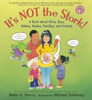 Cover of: It's not the stork!: a book about girls, boys, babies, bodies, families, and friends