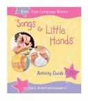 Cover of: "Songs For Little Hands": Activity Guide & CD