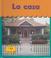 Cover of: LA Casa (Un Hogar Para Mi)