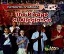 Cover of: The Pledge of Allegiance (Patriotic Symbols) by Nancy Harris