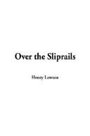 Cover of: Over the Sliprails