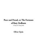Cover of: Poor and Proud, or the Fortunes of Katy Redburn