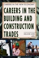 Cover of: Careers In The Building And Construction Trades (Careers in the New Economy)