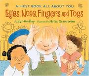 Cover of: Eyes, nose, fingers and toes by Judy Hindley