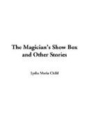 Cover of: The Magician's Show Box and Other Stories