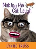 Cover of: Making the Cat Laugh: One Woman's Journal of Life on the Margins
