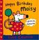 Cover of: Happy birthday, Maisy