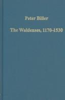 Cover of: The Waldenses, 1170-1530: Between a Religious Order and a Church (Variorum Collected Studies)