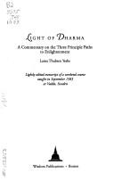 Cover of: Light of dharma: A commentary on the three principle paths to enlightenment (A wisdom basic transcript)