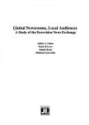 Global newsrooms, local audiences : a study of the Eurovision News Exchange