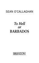 To hell or Barbados : [the ethnic cleansing of Ireland]