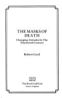 The masks of death : changing attitudes in the nineteenth century