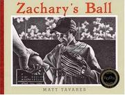 Cover of: Zachary's ball by Matt Tavares