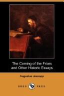 Cover of: The Coming of the Friars and Other Historic Essays (Dodo Press)