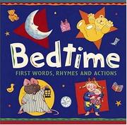 Cover of: Bedtime: First Words, Rhymes, and Actions