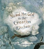 Cover of: Mr. and Mrs. God in the Creation Kitchen / Nancy Wood ; illustrated by Timothy Basil Ering.